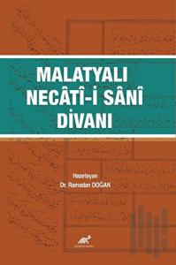 Malatyalı Necâtî-i Sânî Divanı