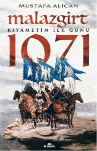 Malazgirt 1071-Kıyametin İlk Günü