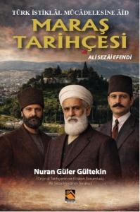 Maraş Tarihçesi: Ali Sezai Efendi  -  Türk İstiklal Mücadelesine Aid