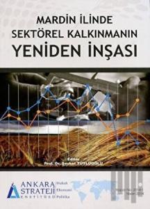 Mardin İlinde Sektörel Kalkınmanın Yeniden İnşası