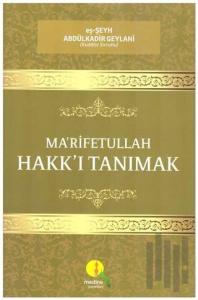 Ma'rifetullah - Hakk'ı Tanımak