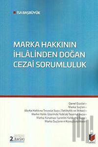 Marka Hakkının İhlalinden Doğan Cezai Sorumluluk