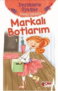 Markalı Botlarım-Deyimlerle Öyküler