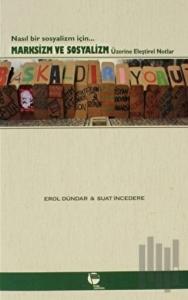 Marksizm ve Sosyalizm Üzerine Eleştirel Notlar