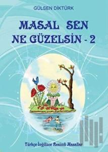 Masal Sen Ne Güzelsin 2