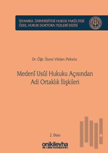Medeni Usul Hukuku Açısından Adi Ortaklık İlişkileri (Ciltli)