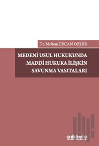 Medeni Usul Hukukunda Maddi Hukuka İlişkin Savunma Vasıtaları