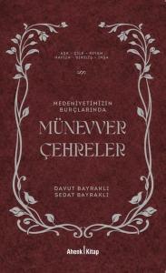 Medeniyetimizin Burçlarında Münevver Çehreler