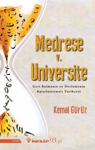 Medrese v. Üniversite-Geri Kalmanın ve İlerlemenin Karşılaştırmalı Tarihçesi