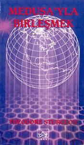 Medusa’yla Birleşmek