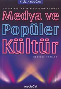 Medya ve Popüler Kültür Üzerine Yazılar