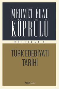 Mehmet Fuad Köprülü Külliyatı 1 - Türk Edebiyatı Tarihi