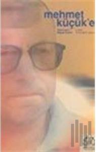 Mehmet Küçük’e