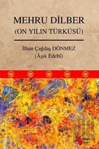 Mehru Dilber (On Yılın Türküsü)
