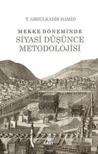 Mekke Döneminde Siyasi Düşünce Metodolojisi