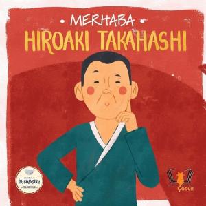 Merhaba Hiroaki Takahashi - Sanatçıyla İlk Buluşma