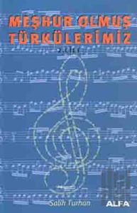 Meşhur Olmuş Türkülerimiz 2. Kitap