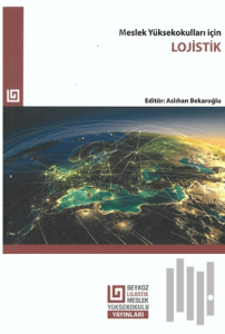 Meslek Yüksekokulları İçin Lojistik