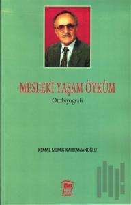 Mesleki Yaşam Öyküm