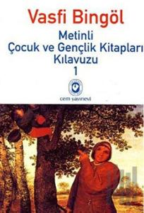 Metinli Çocuk ve Gençlik Kitapları Kılavuzu 1