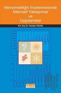 Mevsimselliğin İncelenmesinde Alternatif Yaklaşımlar Ve Uygulamalar