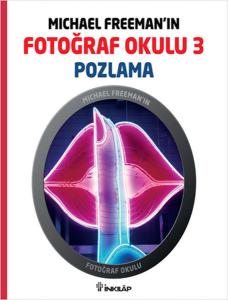 Michael Freeman'ın Fotoğraf Okulu 3  Pozlama