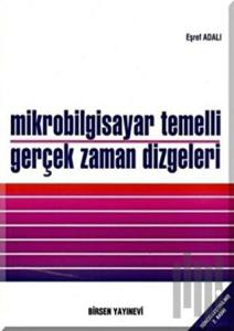 Mikrobilgisayar Temelli Gerçek Zaman Dizgeleri