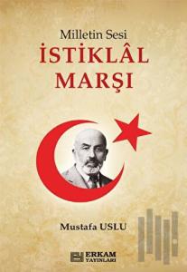 Milletin Sesi İstiklal Marşı