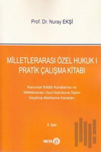 Milletlerarası Özel Hukuk 1: Pratik Çalışma Kitabı