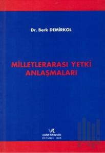 Milletlerarası Yetki Anlaşmaları (Ciltli)
