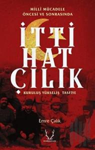 Milli Mücadele Öncesi ve Sonrasında İttihatçılık