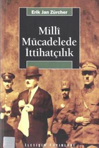 Milli Mücadelede İttihatçılık 1905-1926