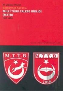 Milli Türk Talebe Birliği (MTTB) 1916 - 1980