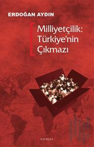 Milliyetçilik: Türkiye’nin Çıkmazı