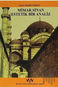 Mimar Sinan Estetik Bir Analiz