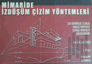 Mimaride İzdüşüm Çizim Yöntemleri