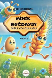 Minik Buğdayın Sırlı Yolculuğu