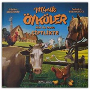 Minik Öyküler Kiki İle Dodo Çiftlikte