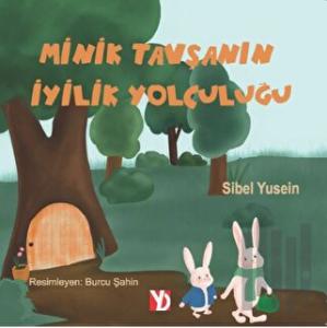 Minik Tavşanın İyilik Yolculuğu