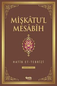 Mişkatu'l Mesabih 1. Cilt