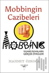 Mobbingin Cazibeleri