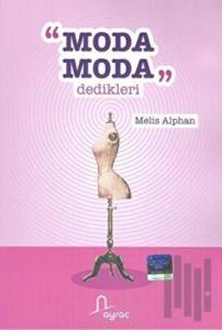 Moda Moda Dedikleri