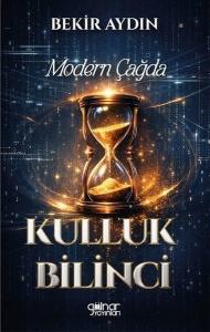 Modern Çağda Kulluk Bilinci