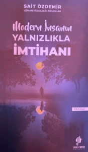 Modern İnsanın Yalnızlıkla İmtihanı