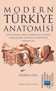 Modern Türkiye Anatomisi: Orta Asya’dan Erken Cumhuriyet Dönemi Süreçlerinin Günümüz Türkiye’sine Yansımaları
