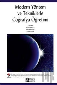 Modern Yöntem ve Tekniklerle Coğrafya Öğretimi