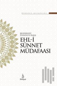 Modernist Zihniyete Karşı Ehl-i Sünnet Müdafaası (Ciltli)