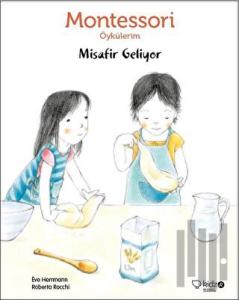 Montessori Öykülerim - Misafir Geliyor (Ciltli)