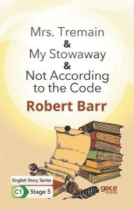 Mrs. Tremain-  My Stowaway - Not According to the Code - English Story Series - C1 Stage 5