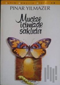 Mucize İçimizde Saklıdır
